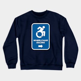 Wheelchair Racing This Way Sign Crewneck Sweatshirt